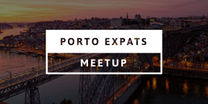 Porto Expats Meetup
