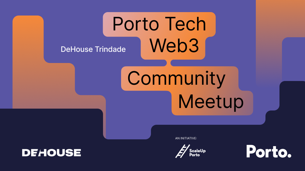 Porto Tech Web3 Community Meetup