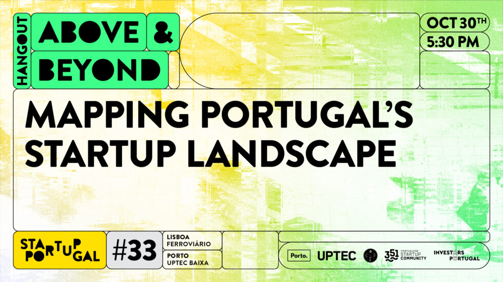 #33 Above & Beyond Hangout | Mapping Portugal’s Startup Landscape